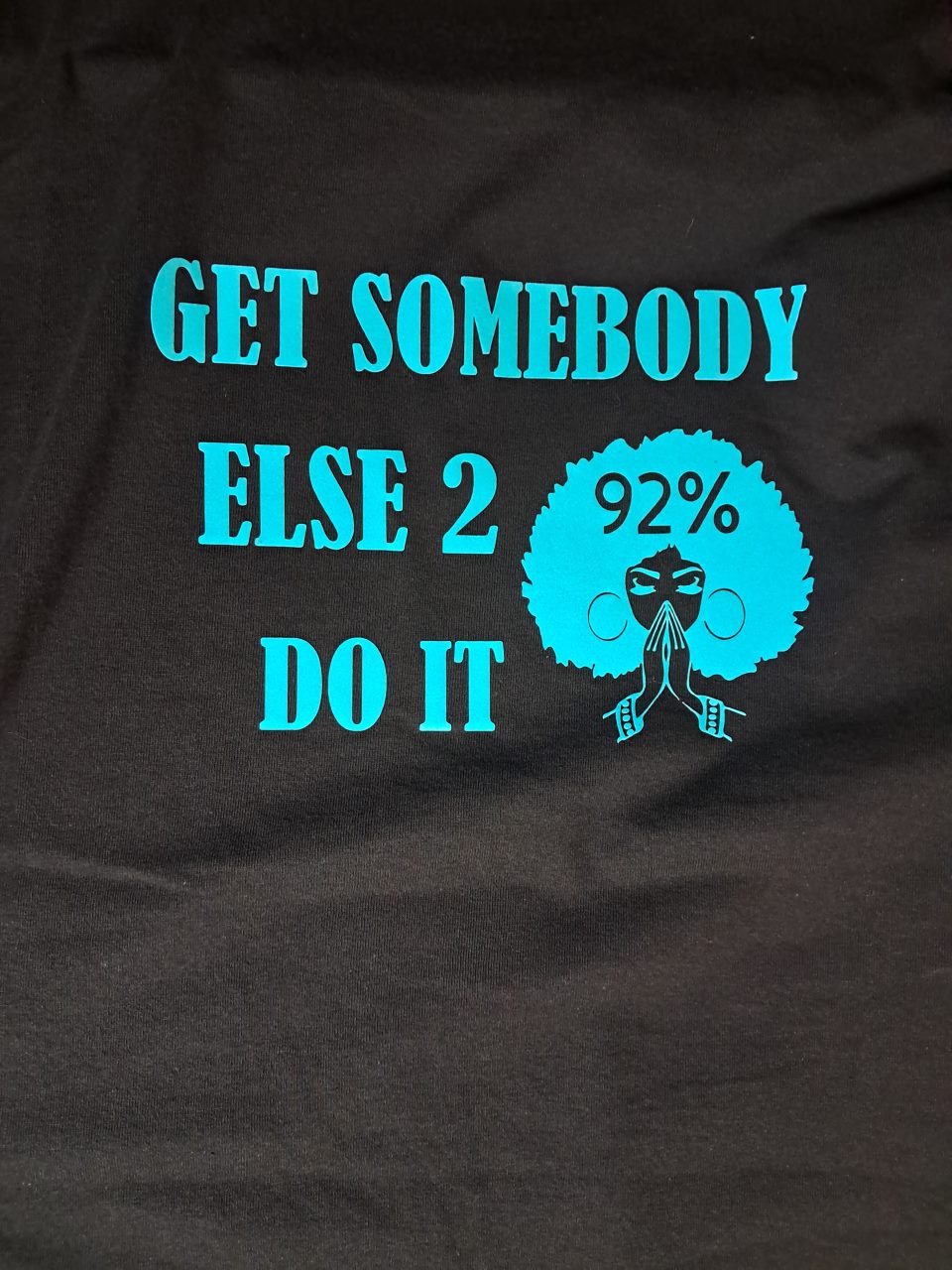 Sweatshirt 92% blk women on strike get somebody else to do it
